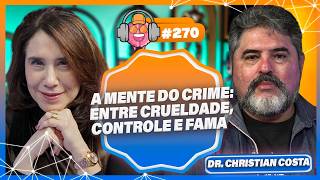 Serial killers, reincidência e diagnóstico ético com Dr. Christian Costa - PODPEOPLE #270