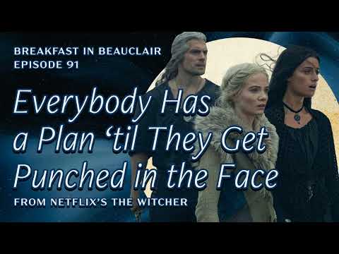 Ep. 91 Netflix's The Witcher 306 "Everybody Has A Plan 'Til They Get Punched In The Face"