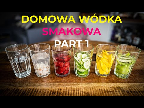 Jak zrobić domową wódkę smakową - infuzowanie alkoholu owocami część 1