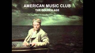 American Music Club - Decibels And The Little Pills