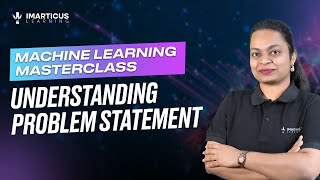 Understanding Problem Statements in Machine Learning | Module 06