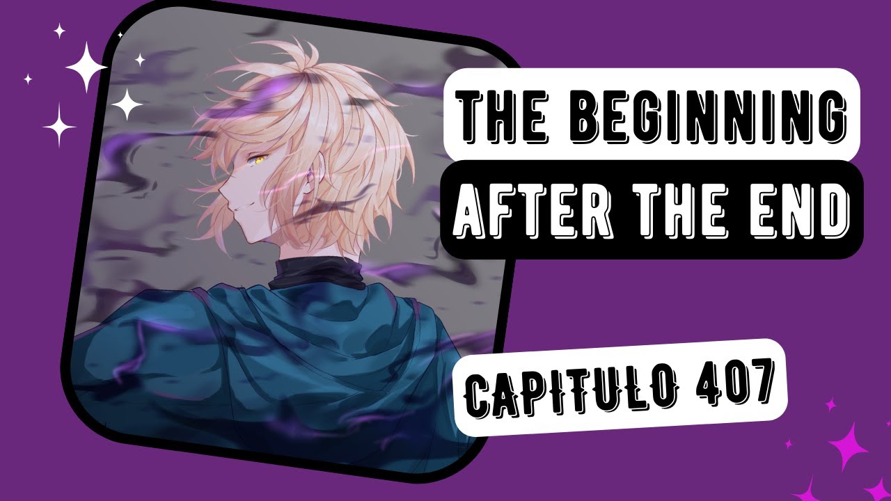 THE BEGINNING AFTER THE END/Cap 407 / áudio novel PT BR.