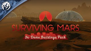 Surviving Mars: In-Dome Buildings Pack