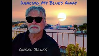 Dancing My Blues Away 