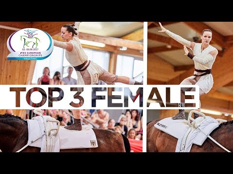 Top 3 Female | FEI European Vaulting Championships™ - Ebreichsdorf 2017