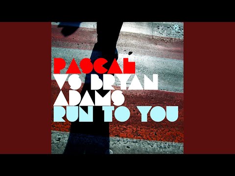 Run To You (Original Radio Edit)
