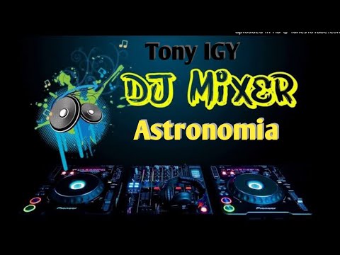 Tony IGY ASTRONOMIA remix Folk music.