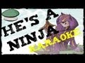 He's A Ninja (Karaoke Version) - The Yordles ...