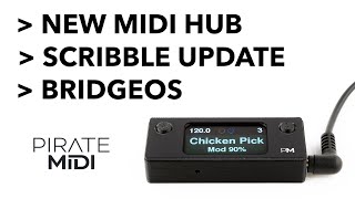 Upcoming MIDI Hub, Scribble Update, and BridgeOS Improvements - December Update 2025
