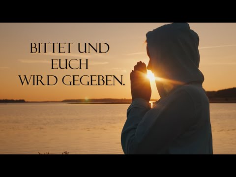 🌟Bittet, so wird euch gegeben. (Matthäus 7)