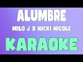 ALUMBRE (Karaoke/Instrumental) - MILO J x Nicki Nicole
