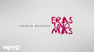 Ednita Nazario - Eras Uno Más (Cover Audio)