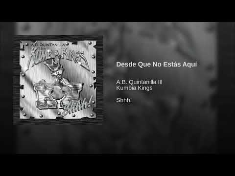 Desde que no estas aqui - Kumbia Kings
