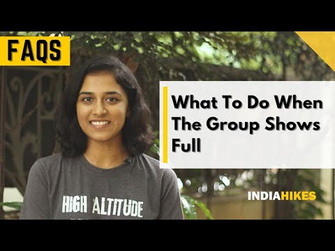 What To Do When A Trek Group Shows Full | FAQ | Indiahikes | Trekking Tips
