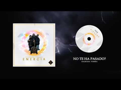 04. Sagrada Tierra - No te ha pasado?