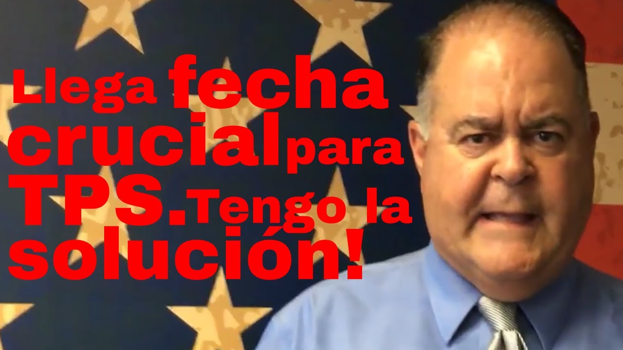 ¿Tiene TPS Tengo LA SOLUCION: Eduardo Soto Abogado Inmigracion