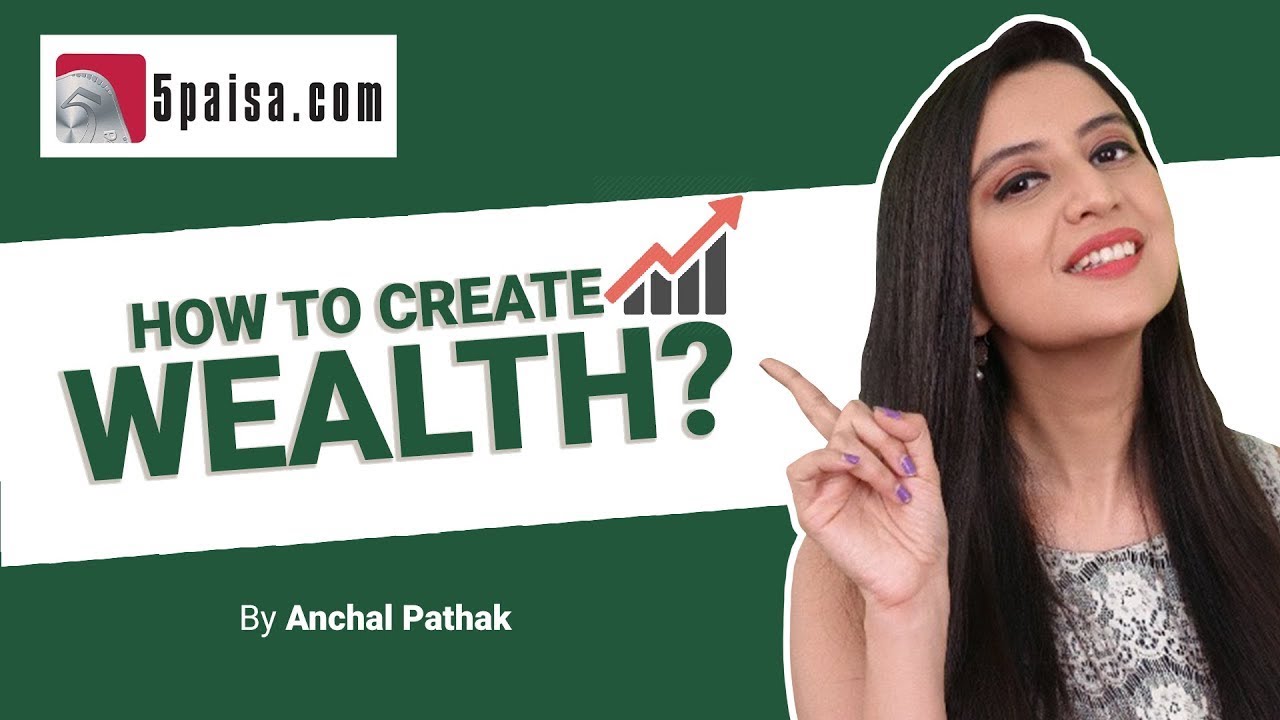 How to Create Wealth? | 4 Ways to Build Life Long Wealth - 5paisa #wealthcreation