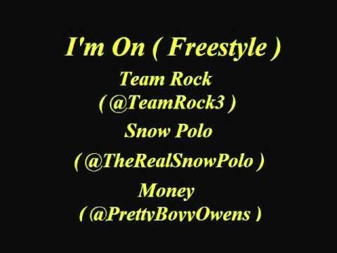 Team Rock Ft. Money , Snow Polo - I'm On ( Freestyle )
