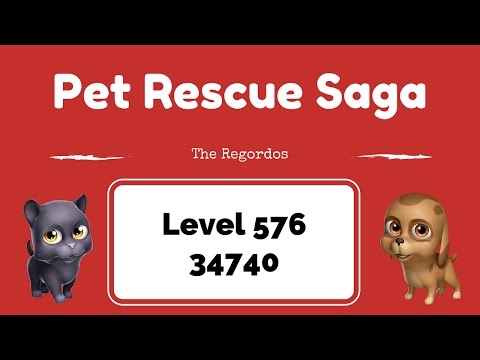 Pet Rescue Saga Level 576 34740 points No Boosters