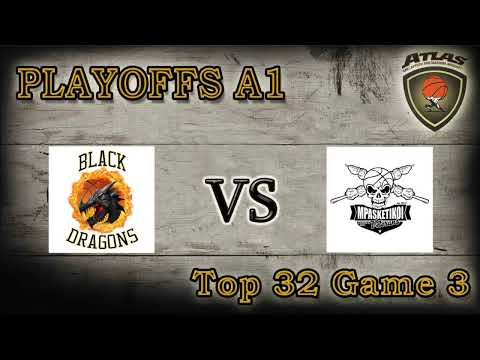 Atlasbasket | Playoffs A1-Top 32 Game 3 | BLACK DRAGONS vs MPASKETIKOI 78-51