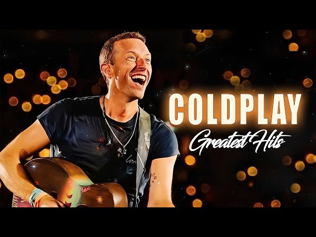 Coldplay 2026 - Greatest Hits Playlist 🔥 Best Songs Collection  Relaxing & Emotional Vibes #co
