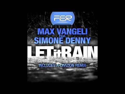 Max Vangeli feat. Simone Denny - Let It Rain (Original Mix)