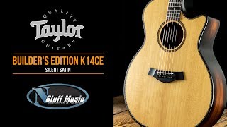 Video thumbnail for Taylor Builders Edition K14ce by N Stuff Music