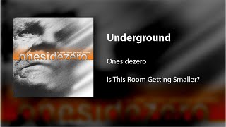 Onesidezero - Underground