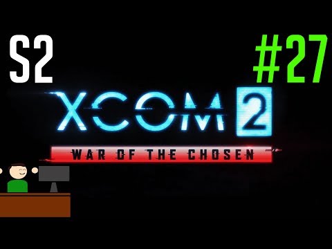 Payback(Chosen Stronghold Assault) - XCOM 2 War of the Chosen - God Hammer (S2 Pt. 27)