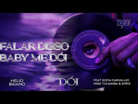 HELIO BAIANO FEAT SOFIA CARVALHO ,MISS TCHAMBA, SPÎKE - DÓI