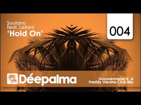 Soulano feat. Leilani - Hold On (Groovemaster K. & Freddy Verano Club Mix)