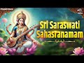 Saraswati Sahasranama Full Version Original Sahasranamam Saraswati Devi Devotional Songs
