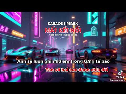 Karaoke mất kết nối remix Dương DOMIX