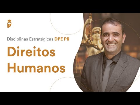 Disciplinas Estratégicas DPE PR: Direitos Humanos