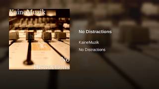 No Distractions
