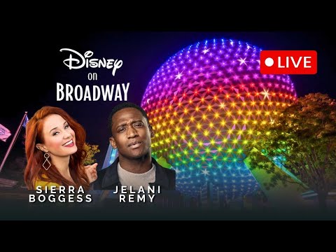 🔴 LIVE: Disney on Broadway – Sierra Boggess & Jelani Remy | EPCOT