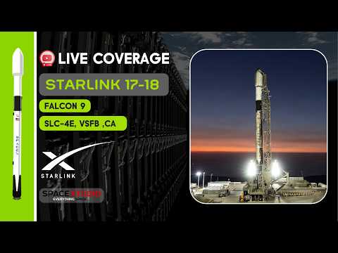 Scrubbed Launch Attempt of Starlink 17-18 LIVE: SpaceX Launches 25 Satellites from Vandenberg!