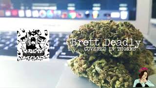 Covered In Thorns - Brett Deadly (Official Audio 2017)