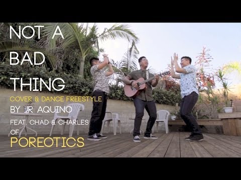 Justin Timberlake - Not A Bad Thing (Cover & Dance) - JR Aquino Feat. Chad & Charles of Poreotics