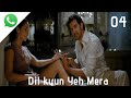 Whatsapp Status Video 04 Dil Kyun Yeh Mera Whatsapp Status Video