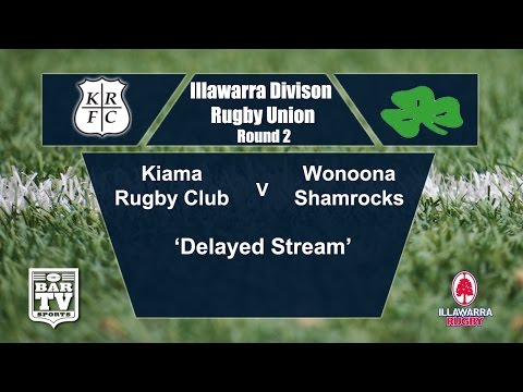 2017 IDRU Round 3 Feature Match - Kiama Rugby Club v Woonona Shamrocks