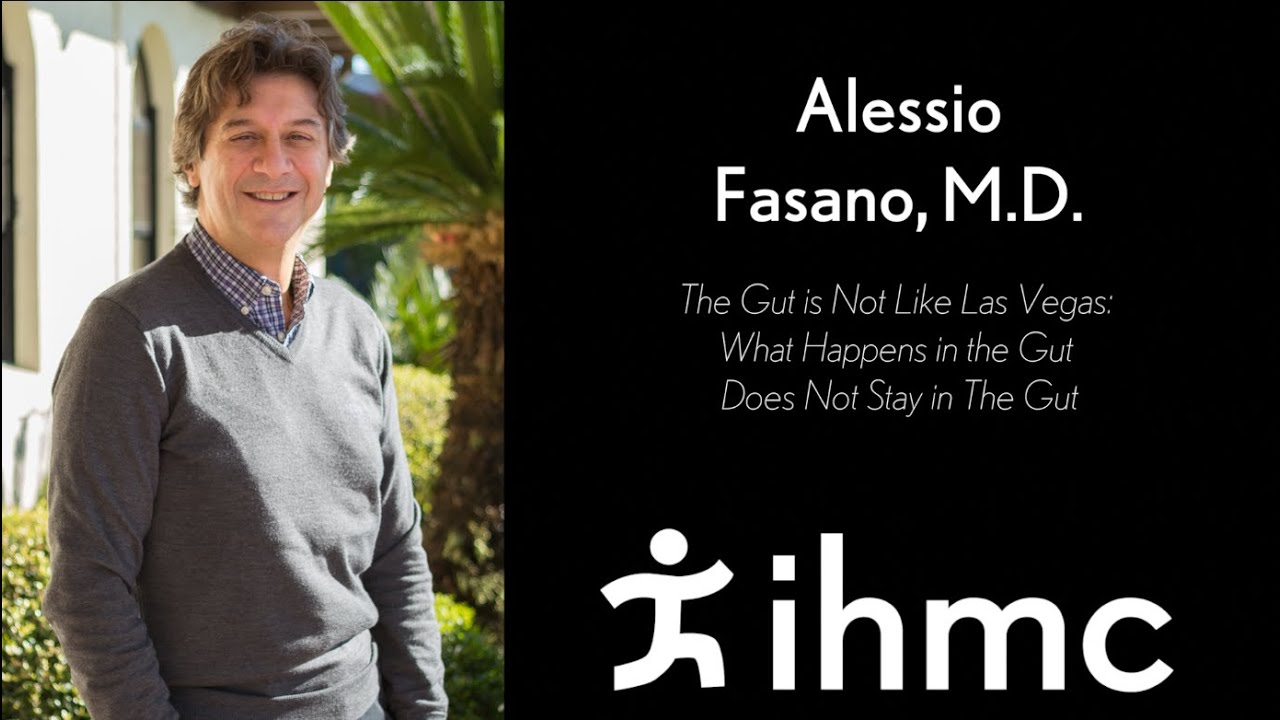 Alessio Fasano, M.D.: The Gut is Not Like Las Vegas