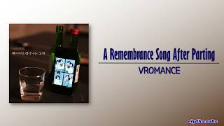 Download lagu VROMANCE – A Remembrance Song After Parting  [Rom|Eng Lyric] mp3