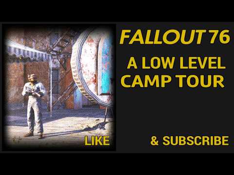 Fallout 76 Low Level C.A.M.P. Tour