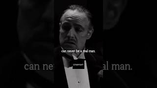 The Godfather | don Corleone: &quot;A man who doesn&#39;t spend time with his family can never be a real man&quot;