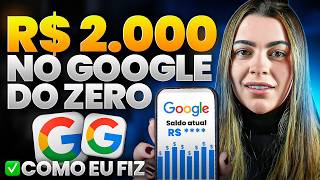 O passo a passo que uso pra fazer R$2.000/Mês no Google (do zero)