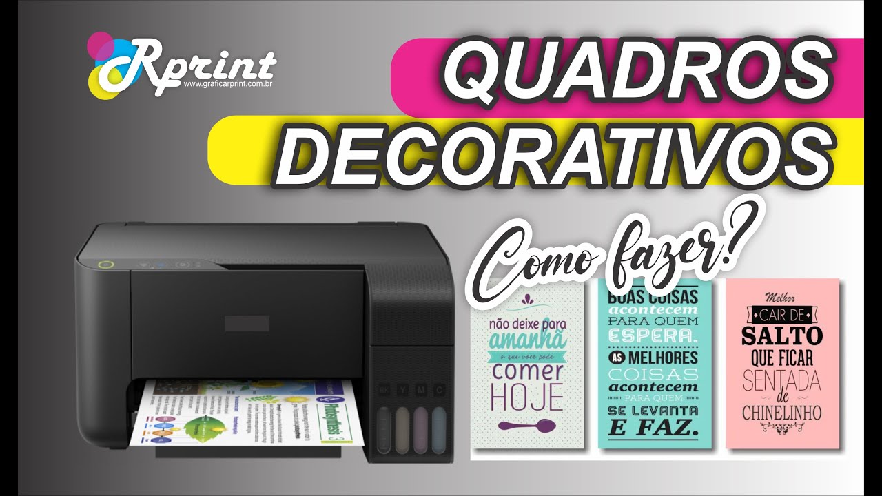 QUADROS DECORATIVOS - Faça com a sua impressora em casa!