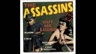 The Assassins ( Jim Thackery ) - If You Go ( Cut Me Loose ) 1989