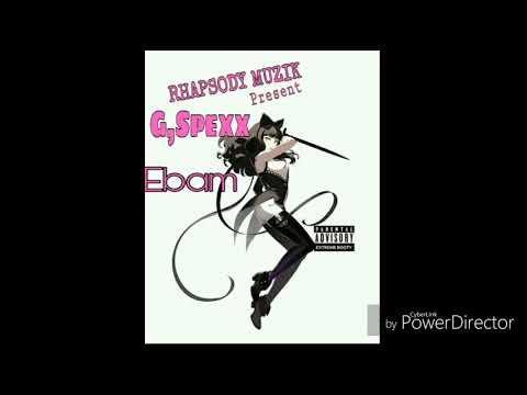 G,Spexx Ebam Official Audio