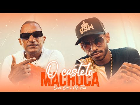 Mc Tocha e Duda Belo - O castelo machuca (Clipe Oficial)
